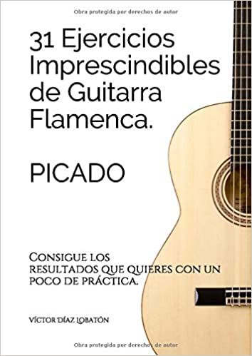 31 ejercicios imprescindibles de Guitarra flamenca española